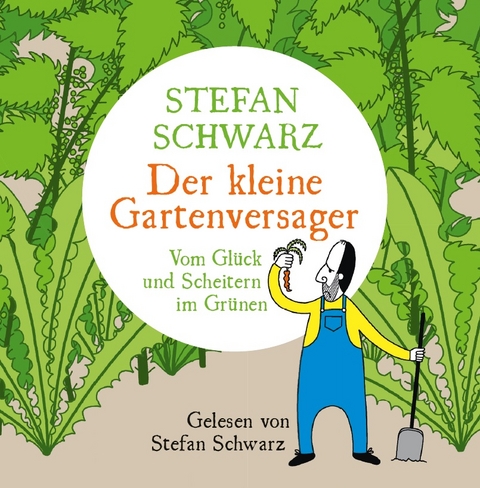 Der kleine Gartenversager - Stefan Schwarz