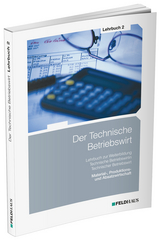 Der Technische Betriebswirt / Lehrbuch 2 - Elke Schmidt-Wessel, Jan Glockauer, Henry Ch Osenger