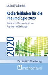 Kodierleitfaden für die Pneumologie 2020 - Bischoff, Helge; Schönfeld, Nicolas