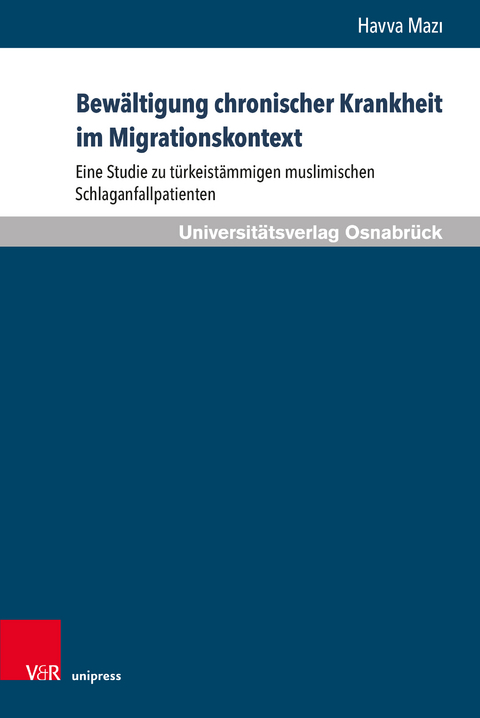 Bewältigung chronischer Krankheit im Migrationskontext - Havva Mazı