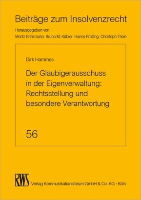 Der Gläubigerausschuss in der Eigenverwaltung: Rechtsstellung und besondere Verantwortung - Dirk Hammes