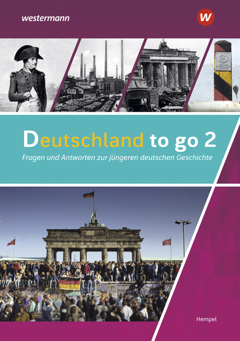 Deutschland to go - Fragen und Antworten zu Politik, Gesellschaft und Geschichte - Günter Hempel