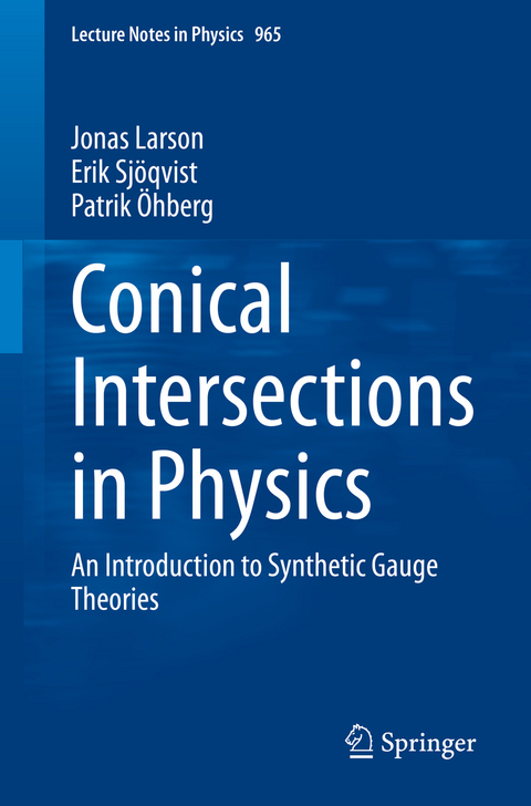 Conical Intersections in Physics - Jonas Larson, Erik Sjöqvist, Patrik Öhberg