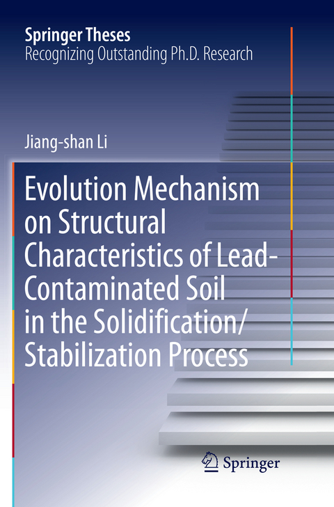 Evolution Mechanism on Structural Characteristics of Lead-Contaminated Soil in the Solidification/Stabilization Process - Jiang-shan Li