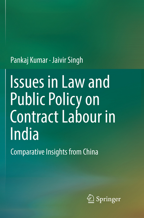 Issues in Law and Public Policy on Contract Labour in India - Pankaj Kumar, Jaivir Singh