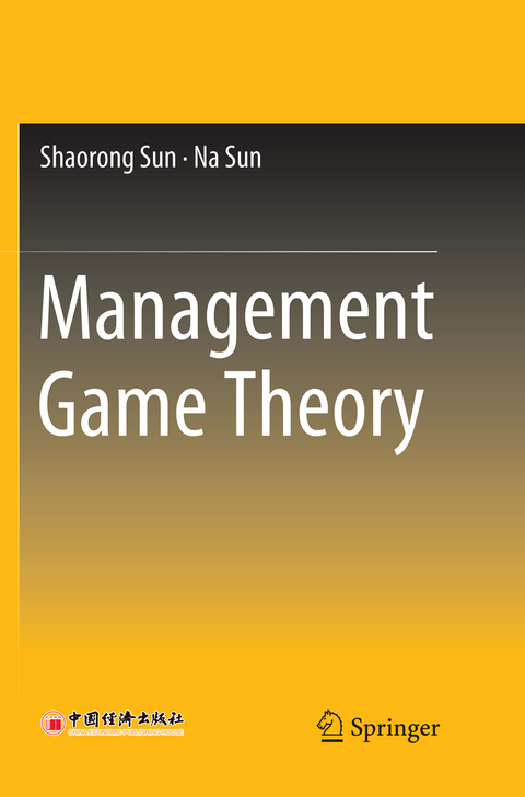 Management Game Theory - Shaorong Sun, Na Sun