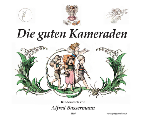 Die guten Kameraden - Alfred Bassermann