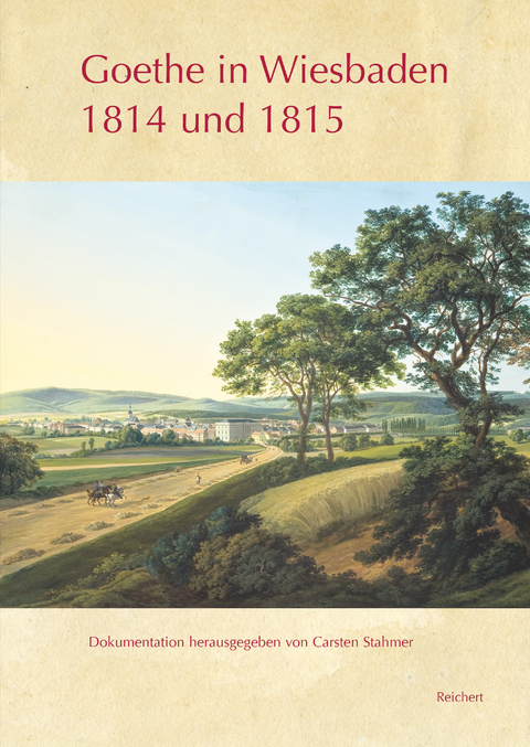 Goethe in Wiesbaden 1814 und 1815 - 