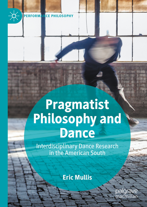 Pragmatist Philosophy and Dance - Eric Mullis