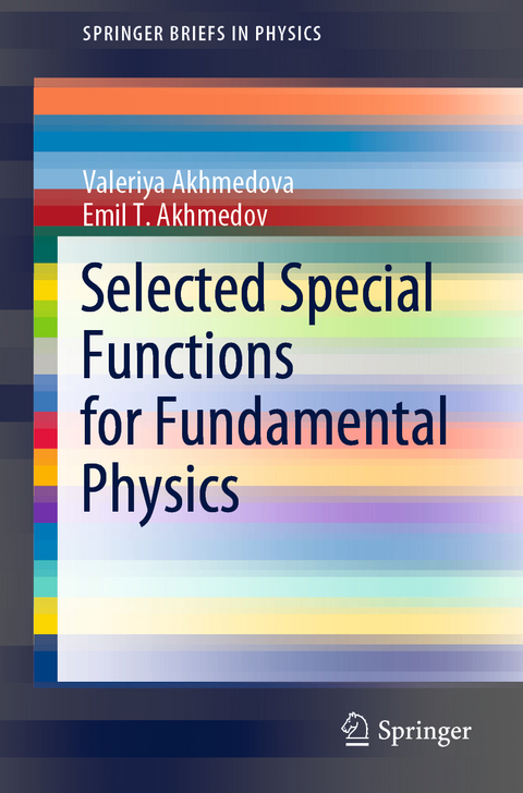 Selected Special Functions for Fundamental Physics - Valeriya Akhmedova, Emil T. Akhmedov