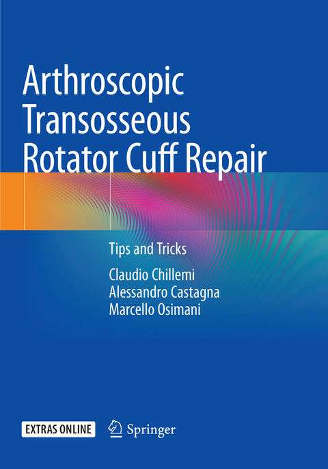 Arthroscopic Transosseous Rotator Cuff Repair - Claudio Chillemi, Alessandro Castagna, Marcello Osimani