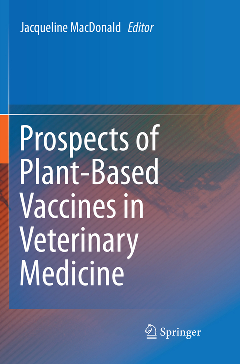 Prospects of Plant-Based Vaccines in Veterinary Medicine - 