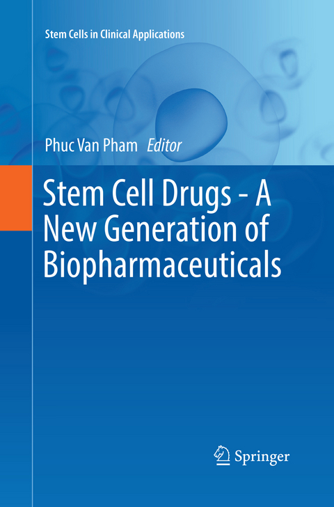 Stem Cell Drugs - A New Generation of Biopharmaceuticals - 