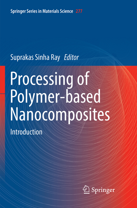 Processing of Polymer-based Nanocomposites - 
