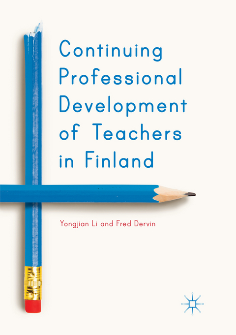 Continuing Professional Development of Teachers in Finland - Yongjian Li, Fred Dervin