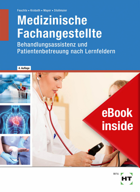 eBook inside: Buch und eBook Medizinische Fachangestellte - Winfried Dr. Stollmaier, Angelika Mayer, Clarissa Krobath, Christa Dr. Feuchte