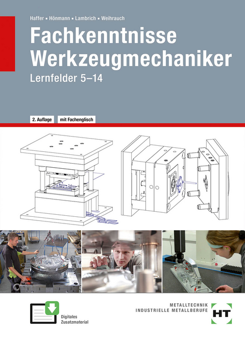 eBook inside: Buch und eBook Fachkenntnisse Werkzeugmechaniker - Reiner Haffer, Robert Hönmann, Matthias Lambrich, Bruno Weihrauch