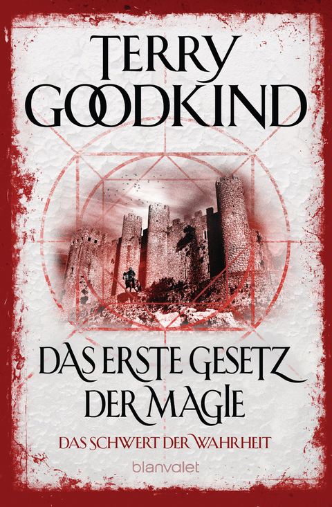 Das erste Gesetz der Magie - Das Schwert der Wahrheit - Terry Goodkind