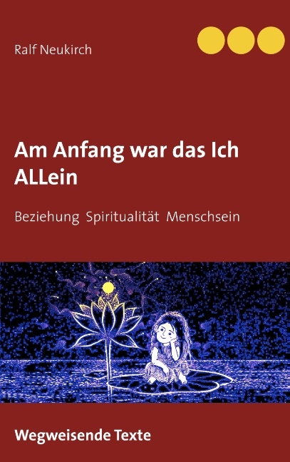 Am Anfang war das Ich allein - Ralf Neukirch