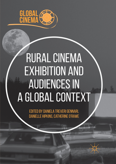 Rural Cinema Exhibition and Audiences in a Global Context - 
