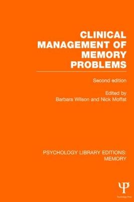 Clinical Management of Memory Problems (2nd Edn) (PLE: Memory) - 