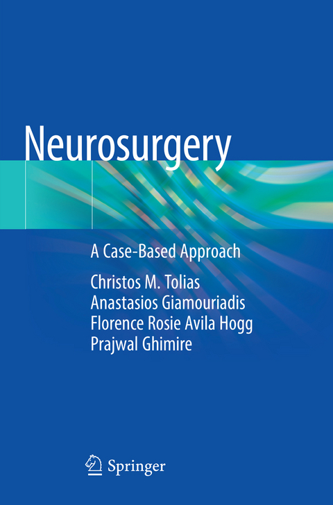 Neurosurgery - Christos M. Tolias, Anastasios Giamouriadis, Florence Rosie Avila Hogg, Prajwal Ghimire