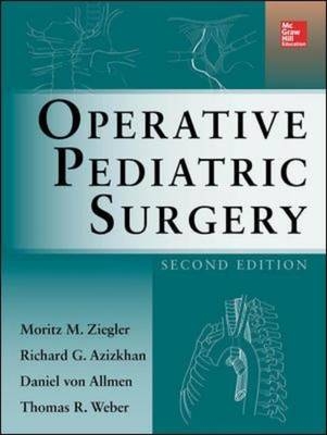 Operative Pediatric Surgery -  Daniel von Allmen,  Richard G. Azizkhan,  Thomas R. Weber,  Moritz Ziegler