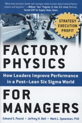 Factory Physics for Managers (PB) -  Jeffrey H. Bell,  Edward S. Pound,  Mark L. Spearman