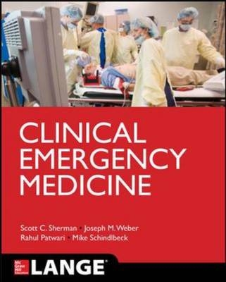 Clinical Emergency Medicine -  Rahul Patwari,  Michael Schindlbeck,  Scott C. Sherman,  Joseph W. Weber