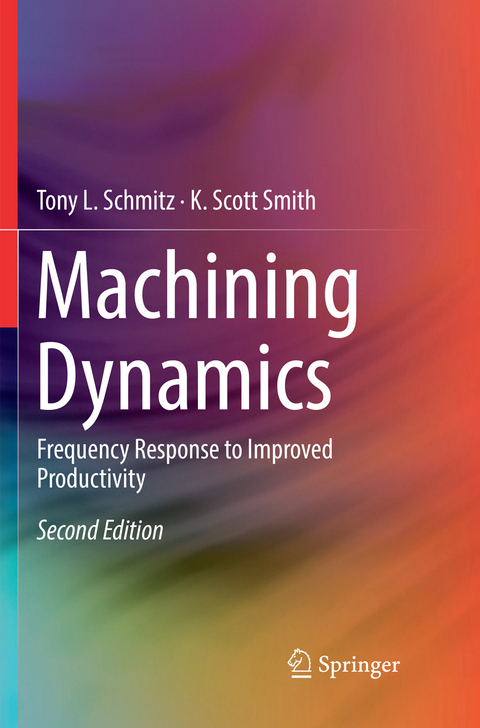 Machining Dynamics - Tony L. Schmitz, K. Scott Smith