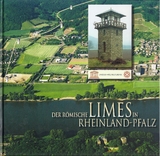 Der Römische Limes in Rheinland Pfalz - Cliff A Jost