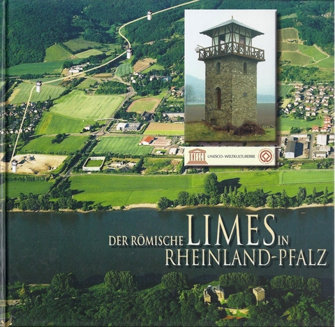 Der Römische Limes in Rheinland Pfalz - Cliff A Jost