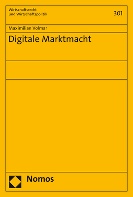 Digitale Marktmacht - Maximilian Volmar