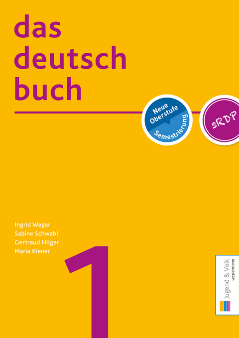 das deutschbuch 1 - Ingrid Weger, Sabine Schwabl