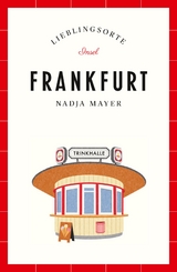 Frankfurt – Lieblingsorte - Nadja Mayer