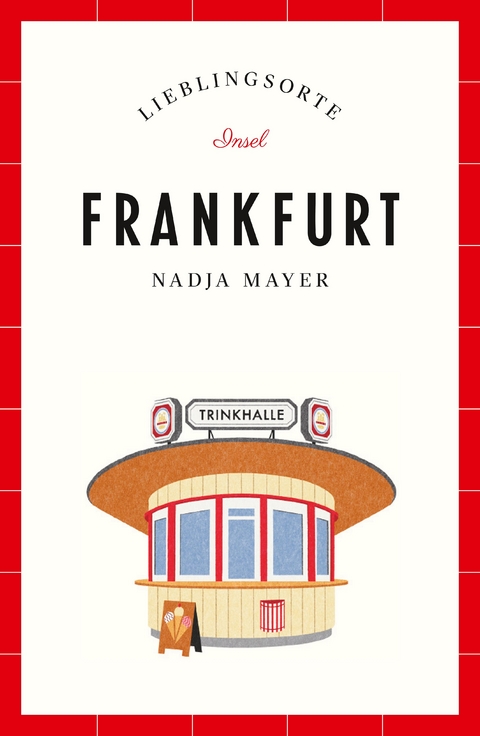 Frankfurt – Lieblingsorte - Nadja Mayer