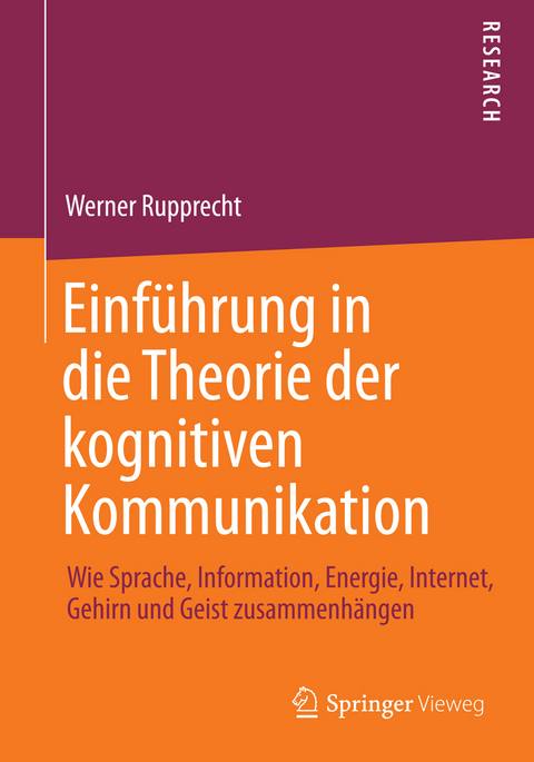 Einführung in die Theorie der kognitiven Kommunikation -  Werner Rupprecht