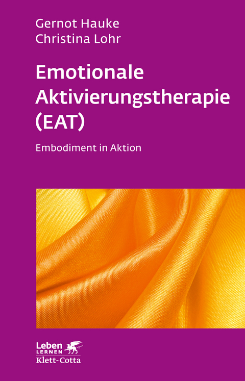 Emotionale Aktivierungstherapie (EAT) - Gernot Hauke, Christina Lohr