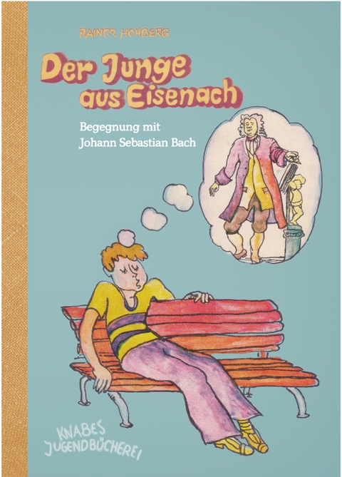 Der Junge aus Eisenach - Rainer Hohberg