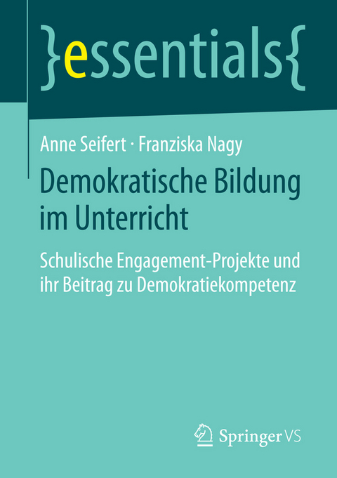 Demokratische Bildung im Unterricht - Anne Seifert, Franziska Nagy