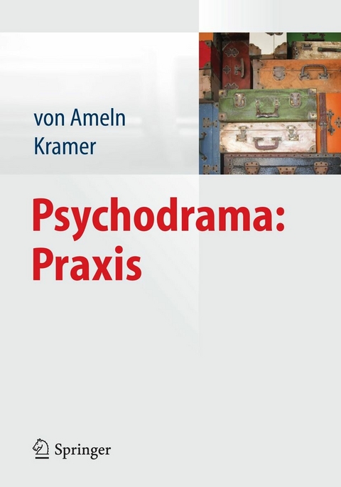 Psychodrama: Praxis -  Falko von Ameln,  Josef Kramer