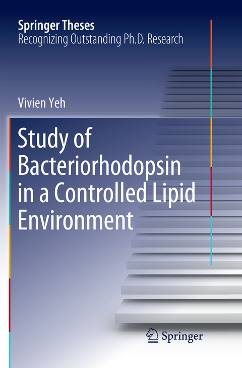 Study of Bacteriorhodopsin in a Controlled Lipid Environment - Vivien Yeh