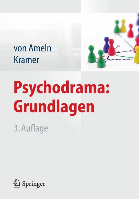 Psychodrama: Grundlagen -  Falko von Ameln,  Josef Kramer