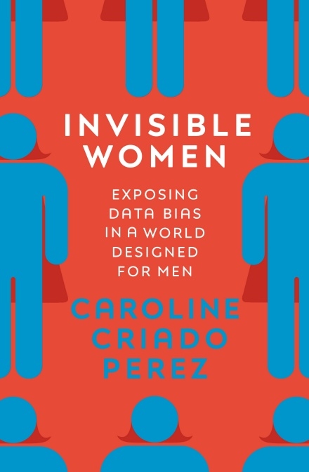 Invisible Women - Caroline Criado Perez