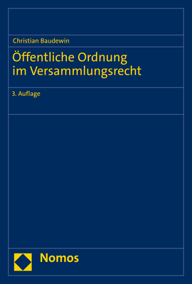 Öffentliche Ordnung im Versammlungsrecht - Christian Baudewin