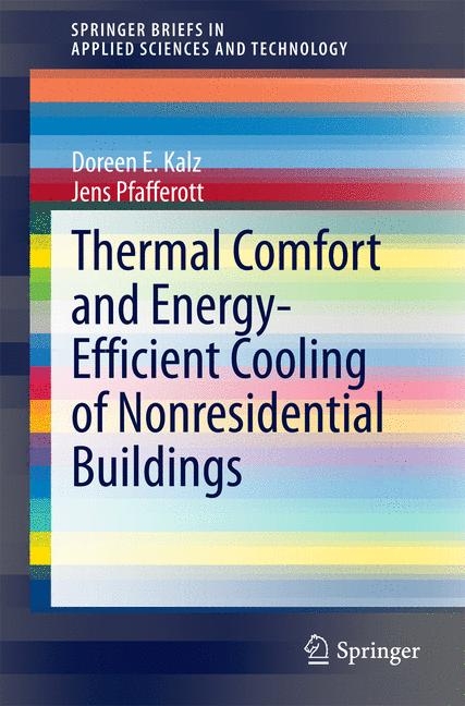 Thermal Comfort and Energy-Efficient Cooling of Nonresidential Buildings - Doreen E. Kalz, Jens Pfafferott