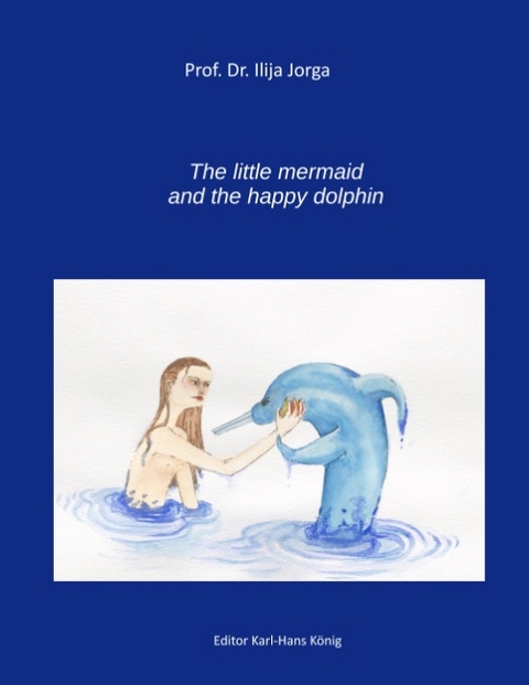 The Little Mermaid and the Happy Dolphin - Ilija Jorga, Karl-Hans König