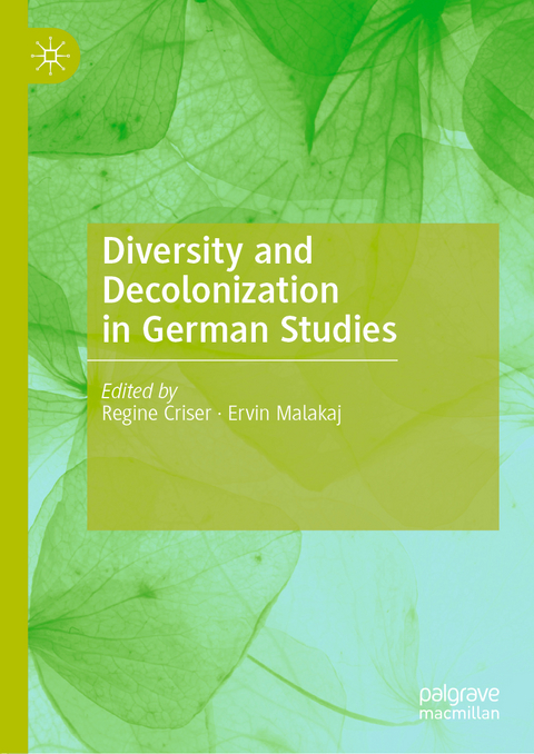 Diversity and Decolonization in German Studies - 