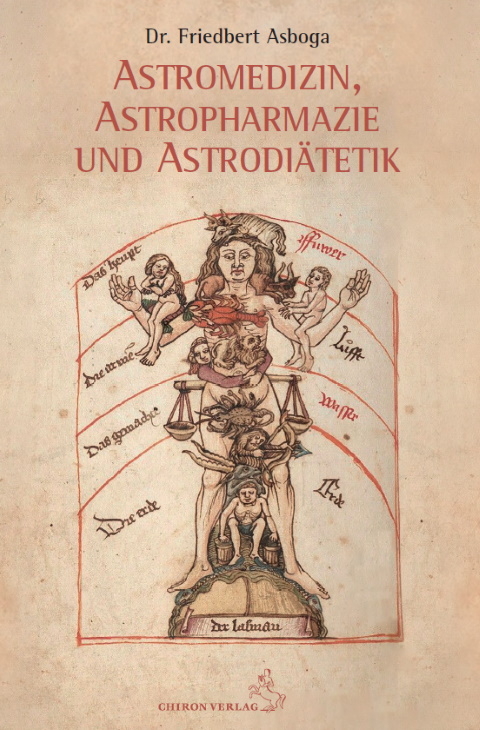 Astromedizin, Astropharmazie und Astrodiätetik - Friedbert Asboga