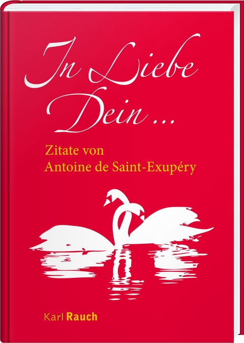 In Liebe Dein - Antoine de Saint-Exupéry